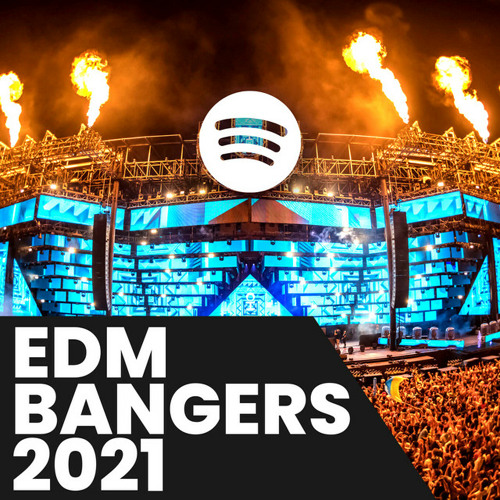 EDM BANGERS 2021