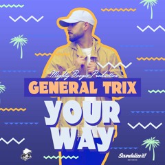 General Trix - Your Way (Soundalize it! Records)