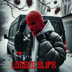 Looses Slips