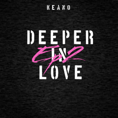 KEANO - DEEPER IN LOVE