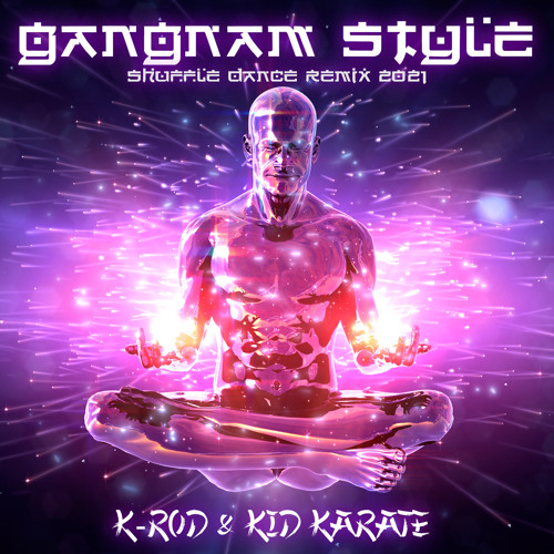 Stream Gangnam Style (Instrumental Hardstyle Extended Remix) by K-Rod & Kid  Karate | Listen online for free on SoundCloud