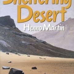 [PDF] Read The Sheltering Desert: A Classic Tale of Escape and Survival in the Namib Desert by  Henn