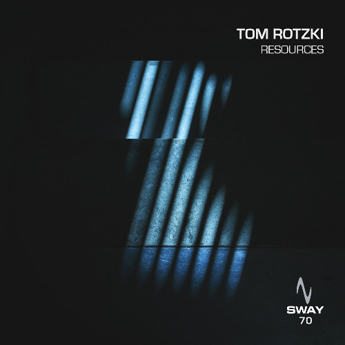 [PREMIERE] | Tom Rotzki - Resources [SWAY70]