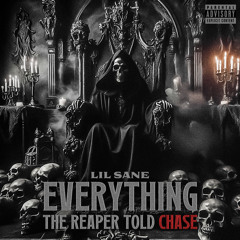 Everything The Reaper Told Chase
