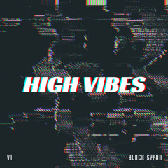 High Vibes V1