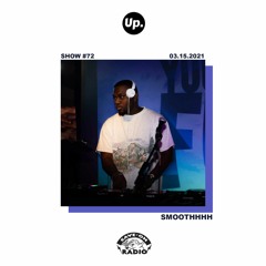 Up. Radio Show #72 featuring smoothhhh