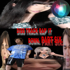 MY DISSTRACK. RAP IT DOWN.