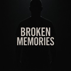 Broken Memories