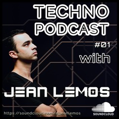 Techno Podcast #01 By Jean Lemos - Studio Mix