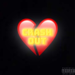 CRASH OUT