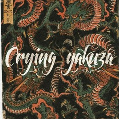 CRYING YAKUZA