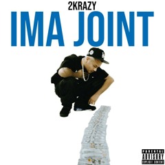 2KRAZY - IMA JOINT