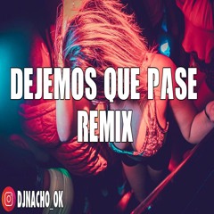 DEJEMOS QUE PASE REMIX - MARIA BECERRA ✘ DJ NACHO [FIESTERO REMIX]