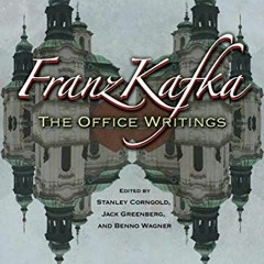GET PDF 📋 Franz Kafka: The Office Writings by  Franz Kafka,Stanley Corngold,Jack Gre