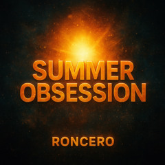 FREE DL | Roncero - Summer Obsession (GEWOONRAVES X ZENTRYC)