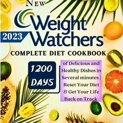 ⏳ READ EBOOK Weight Watchers New Complete Diet Cookbook 2023 Free