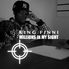 King Finni * Million In My Sight