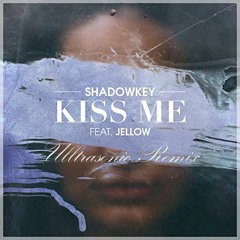 Shadowkey (ft. JELLOW) - Kiss Me [Ultrasonic Remix]