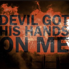 Bullet “Devil hands on me”