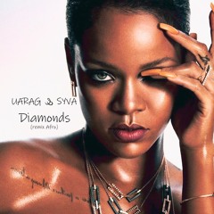 Rihanna - Diamonds ( UARAG & SYVA Remix Afro) master.wav