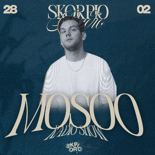 Skorpio Radio Show by Mosoo 28.02.2025