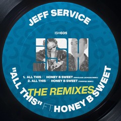 All This ft. Honey B Sweet (Frivolous Jackson Remix) [iSH]
