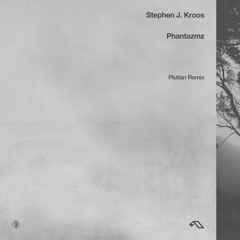 Stephen J. Kroos - Phantazmz (Plutian Remix)