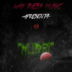 Way Bless Music-Mudei [ML Beatz].mp3