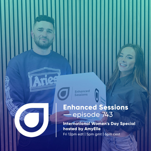 Enhanced Sessions 743 - International Women's Day Special - Hosted by AmyElle