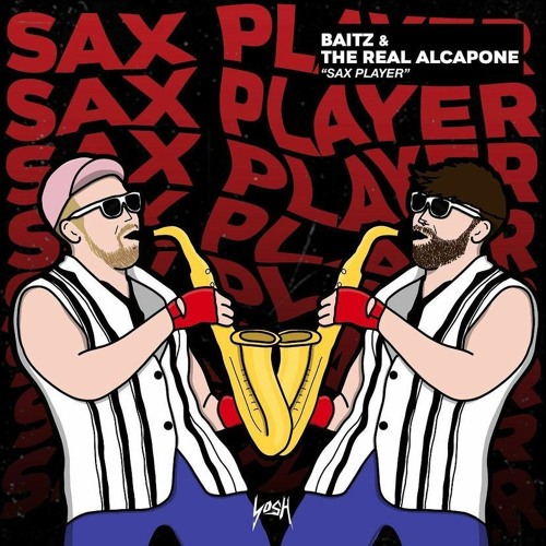 Baitz & The Real AlCapone - Sax Player (OUT NOW ON YOSH)