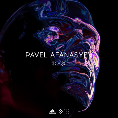 SYSTEM108 PODCAST 049: PAVEL AFANASYEV #HOMETEAM