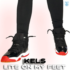 Kels - Lite On My Feet