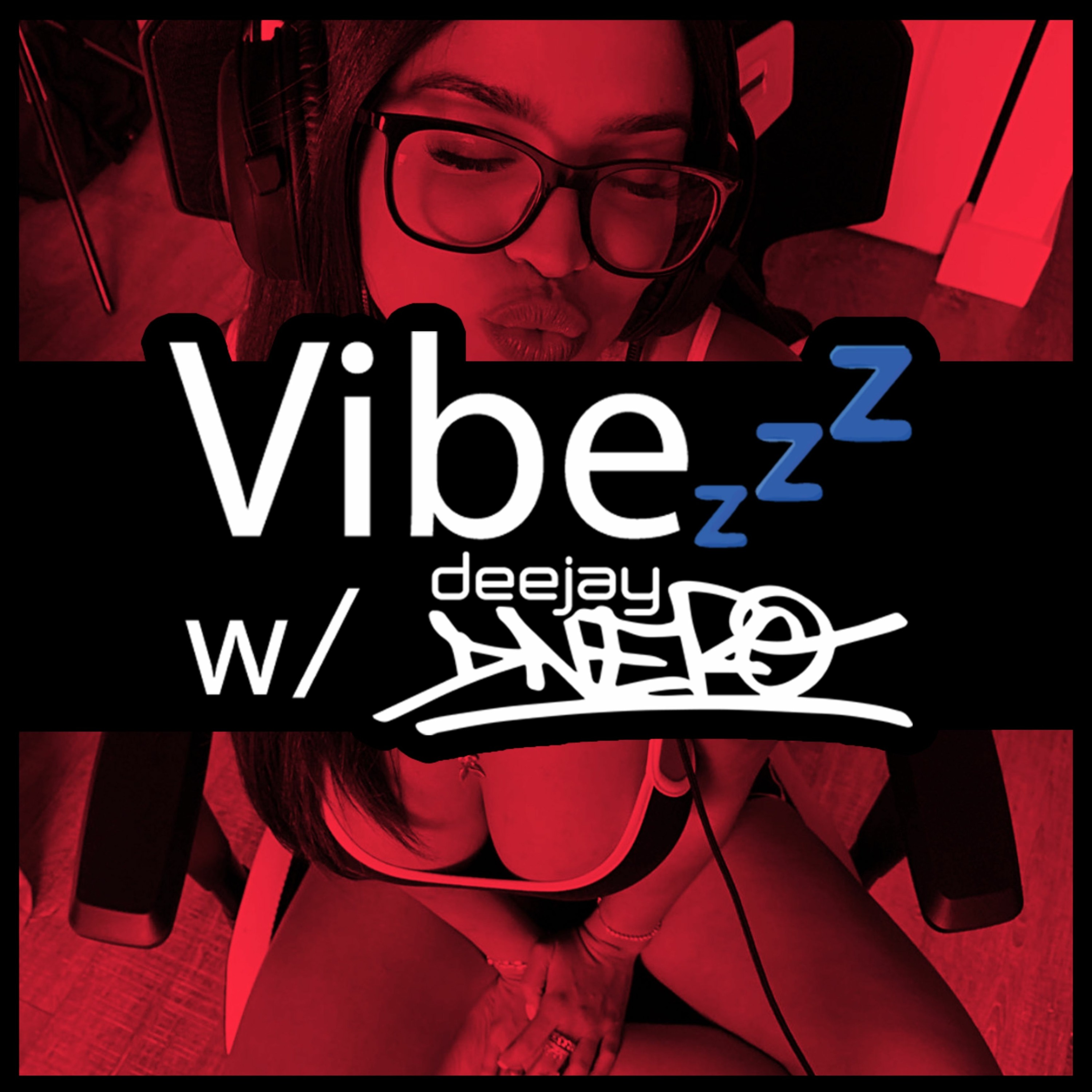 Vibezzz w/ DJ DNERO