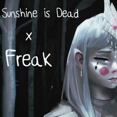Dr. Freakshow Is Dead [Mashup] (Dr. Sunshine is Dead x Freak)