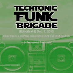 Techtonic Funk Brigade - Ep 8 w/ Erin Paul Live & DJ Justin Johnson