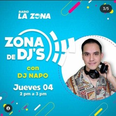 Zona De Dj´s Episode 26 - Radio La Zona- Dj Napo