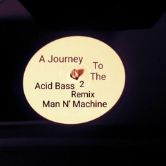 A Journey to the Acid Bass 2 Remix