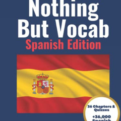 DOWNLOAD KINDLE 💏 Nothing but Vocab: Spanish Edition by  John Loehr [PDF EBOOK EPUB
