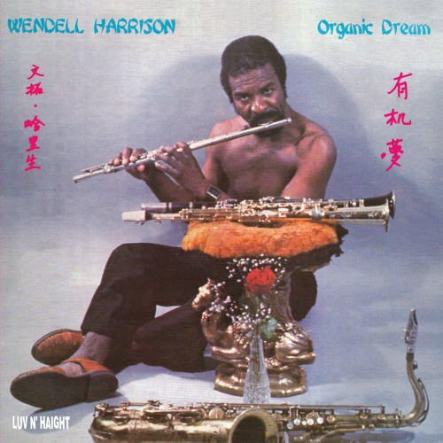 Stream Wendell Harrison | Listen to Organic Dream playlist online
