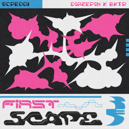 SCPE001 - EP - Diazepin x BXTR - First Scape - Previews
