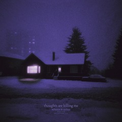 cosluar & nØtexist - thoughts are killing me (slowed + reverb)