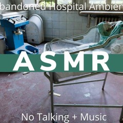 Abandoned Hospital Ambience