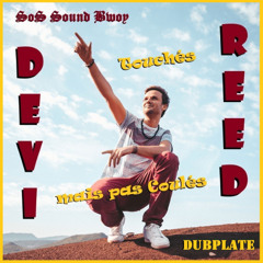 Devi Reed - 2025 - Touchés Mais Pas Coulés - DubPlate SoS Sound Bwoy
