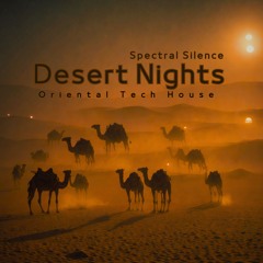 Desert Nights - Spectral Silence