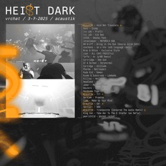 Acaustik @ HEIST DARK 3/7/2025