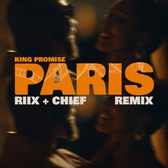 King Promise - Paris (Riix & Chief Remix)