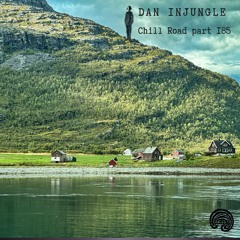 Dan InJungle - Chill Road 185 (DJ Mix)