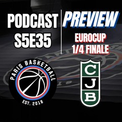 S5E35 - EuroCup : Preview 1/4 de finale Paris Basketball/Joventut Badalona