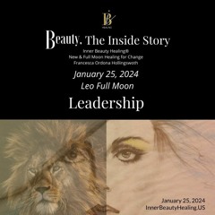 January 25, 2024 Leo Full Moon: Leadership