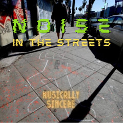 Noise In The Streets